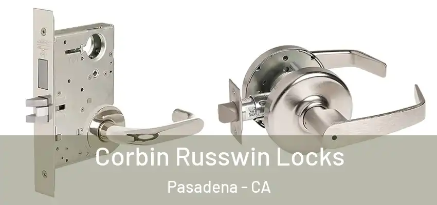  Corbin Russwin Locks Pasadena - CA