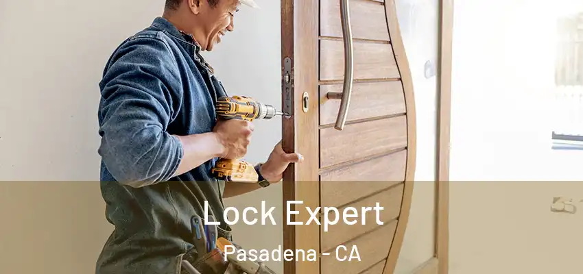 Lock Expert Pasadena - CA