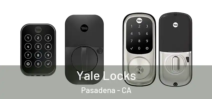 Yale Locks Pasadena - CA